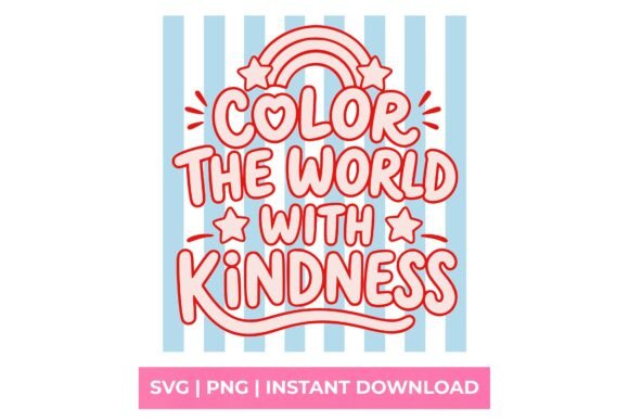 Color the World with Kindness, Teacher: A Design Asset for Impact