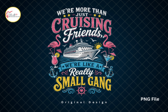 Cruising Friends Funny Cruise Squad PNG: Your Go-To Vacation Design