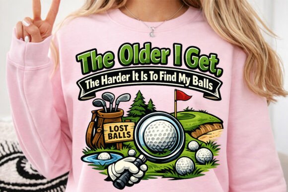 Older I Get Harder Find My Balls Golf: A Humorous Twist for Creative Projects